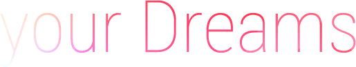 your Dreams